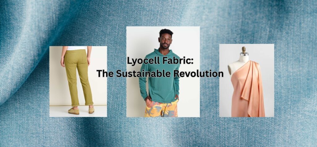Lyocell Fabric The Sustainable Revolution